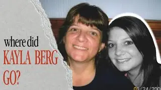 Where Is Kayla Berg?