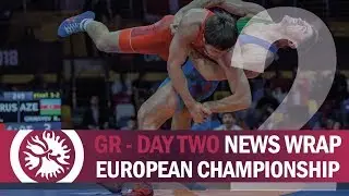European Championships 2018 - News Wrap 2 - Greco-Roman