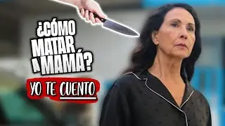 C&Oacute;MO MATAR a MAM&Aacute; (si ELLA te lo PIDE) Resumen en 10 Minutos | Yo te Cuento