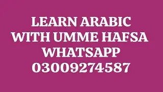 Learn Arabic with umme hafsa| how to learn Arabic language|learn basic Arabic|Arabic language course