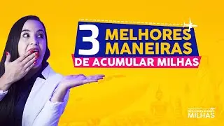 3 FORMAS DE ACUMULAR MILHAS A&Eacute;REAS | Yasmim Lopes