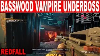 Redfall How to Finish The Vampire Underboss Basswood Safehouse Mission Guide