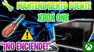 MANTENIMIENTO FUENTE XBOX ONE