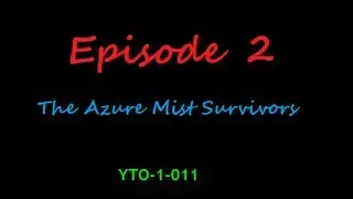 Azaraiah Plays Warcraft YTO-1-011 - The Azure Mist Survivors