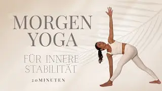 Power Yoga Flow | Innere Stabilit&auml;t im K&ouml;rper finden I innere Kraft I Morgenyoga I 20 Minuten