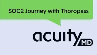AcuityMD's SOC 2 journey with Thoropass