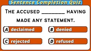 SENTENCE COMPLETION QUIZ - PART-4. Test your vocabulary! Can you score 20/20?
