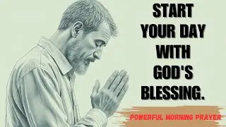 God, I Step Into This Day Blessed and Protected  Morning Prayer