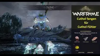 Warframe Cuthol fangen f&uuml;r Cuthol F&uuml;hler (2024/Deutsch)