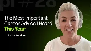 The Most Important Career Advice I Heard This Year.