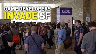 Game Developers Pour Into San Francisco for GDC 2019