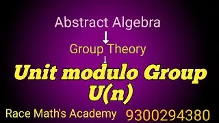 || Lecture 15 Group Theory || Unit modulo Group U(n)