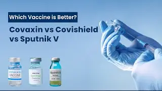 Coronavirus Vaccines: Covishield vs Covaxin vs Sputnik V | Differences Explained | MFine