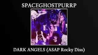 SpaceGhostPurrp - Dark Angels (Angels Response) (Rocky Diss)