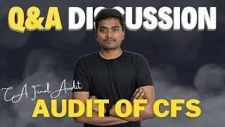 Audit of Consolidated Financial Statements- Q&A Discussion (CA Final Audit)