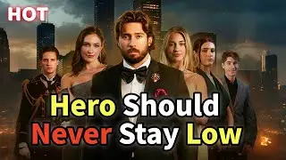 Hero Should Never Stay Low#dramabox  #drama