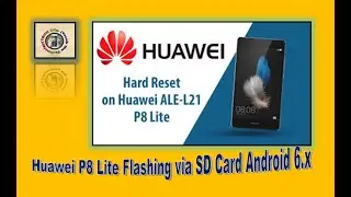 Huawei P8 Lite (ALE-L21) Hard Reset + Flashing via SD card method | TECH City