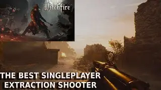 THE BEST SINGLEPLAYER EXTRACTION SHOOTER | Witchfire