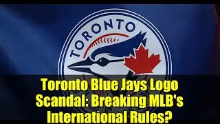 Скандал с логотипом &laquo;Торонто Блю Джейс&raquo;: нарушение международных правил MLB? | Обзор новостей бей...