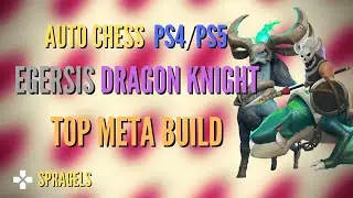 Egersis Dragon Knight *Best Build* - Auto Chess PS4 PS5 PC Mobile