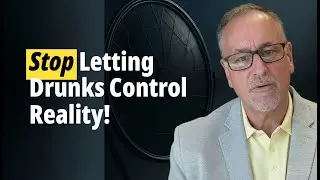 SEEING THE MIND GAMES DRUNKS AND ADDICTS PLAY TO CONTROL YOUR REALITY!