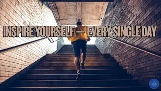 Inspire Yourself &mdash; Every Single Day