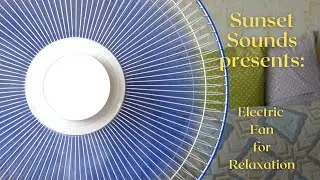 Relaxing Home Ambience for Sleep -- Electric Fan Noise for peace