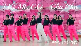 LET ME GO - Cha Cha /Improver - Cuban / 서울국제라인댄스 페스티벌 소셜곡 / 한시연라인댄스
