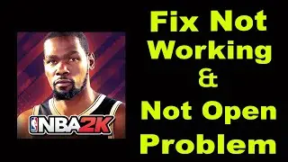 How To Fix NBA 2k App Not Working Problem Android & iOS | NBA 2k Not Open Problem | PSA 24