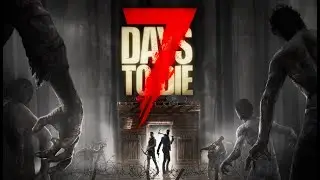 7 Days to Die-Feat WalnutMars Part 1