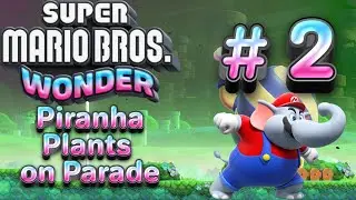 🎮 Super Mario Bros. Wonder &ndash; World 1-2 - Piranha Plants on Parade - Gameplay