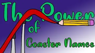 The POWER of Coaster Names