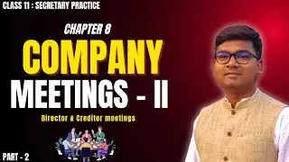 Class 11 Secretarial Practice | Chapter 8 &ndash; Company Meetings II |  11th SP | Maharashtra Board | SP