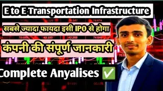 E to E Transportation Infrastructure Ltd IPO latest news ipo latest news Ipo Latest news New ipo