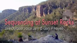 SEQUENCING AT SUNSET ROCKS: Live OUTDOOR Dawless Volca Jam #VolcaModular #VolcaDrum Blue Mountains