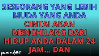 💌Seseorang yang lebih muda yang Anda cintai akan menghilang dari hidup Anda dalam 24 jam… dan