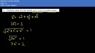 5. Find the value of x for which x(i+j+k) is a unit vector.
