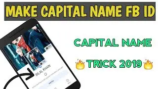 How to make capital name facebook id without proxy || 2019||