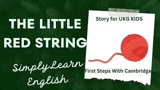 The Little Red String_ Story for UKG kids from My First steps with Cambridge