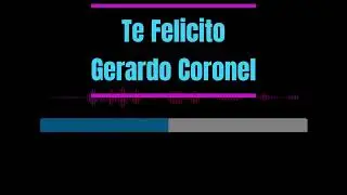 Karaoke - Te Felicito ‐ Gerardo Coronel