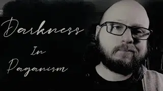 &ldquo;Darkness&rdquo; and Liminality | Neopagan November