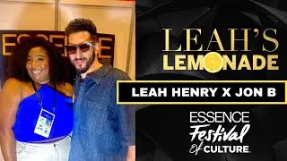 ESSENCE FEST 2025: Leah Henry x Jon B.