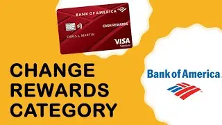 How to change rewards category for Bank of America cash rewards credit card?