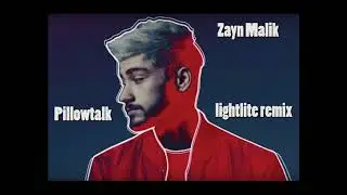 ZAYN - PILLOWTALK (LIGHT LITE REMIX) DEEP HOUSE EDIT