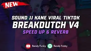DJ Breakdutch V4 ( Speed Up & Reverb ) 🎧