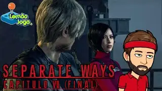 Lemão Joga Separate Ways (RE4 Remake) - Capitulo 7 (Final) [PT-BR] [+18]