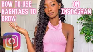 HOW TO GROW ON INSTAGRAM USING HASHTAGS 2021 | How to use hashtags