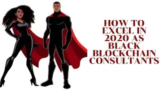 How to Excel as a Blockchain Consultant in 2020