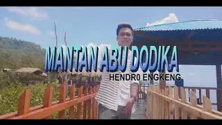 MANTAN ABU DODIKA - HENDRO ENGKENG_REMIX GRS (Official Ganrosty video)