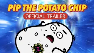 🚀 🥔Pip the Potato Chip &ndash; Official Trailer | Unlock the Potential Within!